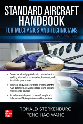 Standard Aircraft Handbook for Mechanics and Technicians, Eighth Edition - Sterkenburg, Ron, and Wang, Peng Hao