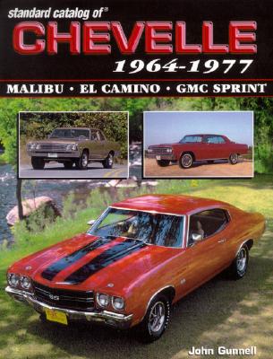 Standard Catalog of Chevelle 1964-1987 - Gunnell, John