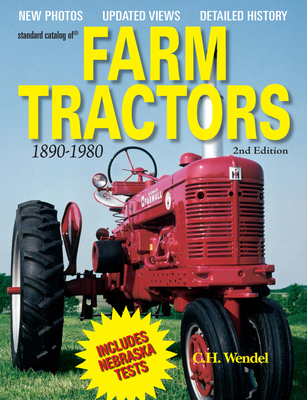 Standard Catalog of Farm Tractors 1890-1980 - Wendel, Charles H