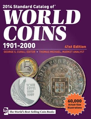 Standard Catalog of World Coins: 1901-2000 - Cuhaj, George S (Editor), and Michael, Thomas (Contributions by), and Miller, Harry (Contributions by)