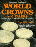 Standard Catalog of World Crowns and Talers: From 1601 to 1992 - Bruce, Colin R, II (Editor), and Krause, Chester L