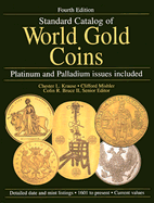 Standard Catalog of World Gold Coins - Krause, Chester L (Editor), and Mishler, Clifford (Editor), and Bruce, Colin R, II (Editor)