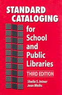 Standard Cataloging for School and Public Libraries: Third Edition