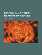 Standard Catholic Readers by Grades