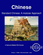 Standard Chinese: A Modular Approach - Module 1: Orientation - Student Workbook