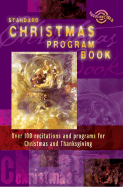 Standard Christmas Program Book: Over 100 Recitations and Programs for Christmas and Thanksgiving