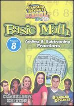 Standard Deviants School: Basic Math, Vol. 8 - Adding & Subtracting Fractions