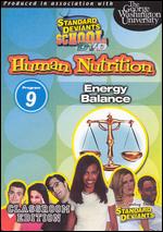 Standard Deviants School: Human Nutrition, Module 9 - Energy Balance - 