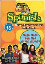 Standard Deviants School: Spanish, Program 10 - Using Demonstrative Adjectives