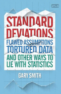 Standard Deviations: The truth about flawed statistics, AI and Big Data