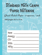 Standard Math Graph Paper Notebook - Quad Ruled Paper - 5 squares / inch: 5x5 Composition Journal Graphing Paper Blank Simple Grid Paper for Math Science