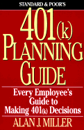 Standard & Poor's 401k Planning Guide - Miller, Alan J, C.F.A.