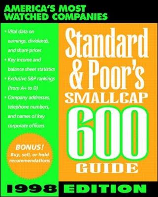 Standard & Poor's SmallCap 600 Guide 1998 - Standard & Poor's, and Nevler, James M, C.F.A. (Introduction by)