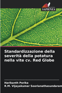 Standardizzazione della severit? della potatura nella vite cv. Red Globe