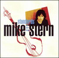 Standards (and Other Songs) - Mike Stern