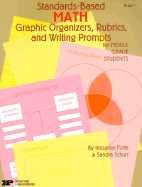 Standards-Based Math: Graphic Organizers, Rubrics, and Writing Prompts for Middle Grade Students
