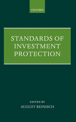 Standards of Investment Protection - Reinisch, August (Editor)