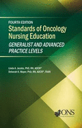 Standards of Oncology Nursing Education: Generalist and Advanced Practice Levels