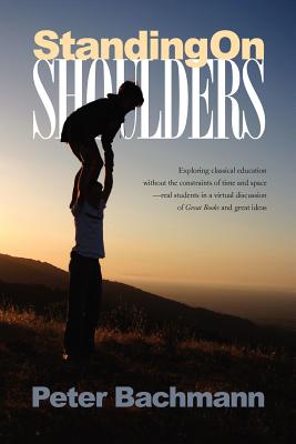 Standing on Shoulders - Bachmann, Peter