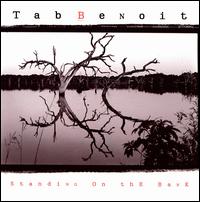 Standing on the Bank - Tab Benoit