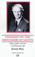 Standing on the Shoulders of Giants: Science,Politics and Trust: A Parliamentary Life