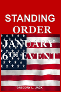 Standing Order: JANUARY 6th EVENT