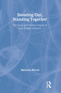 Standing Out, Standing Together: The Social and Political Impact of Gay-Straight Alliances