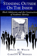 Standing Outside on the Inside: Black Adolescents and the Construction of Academic Identity