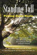Standing Tall: Putting Down Roots