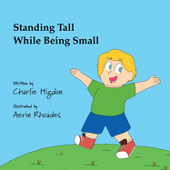Standing Tall While Being Small