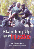 Standing Up Against Injustice: A Memoir