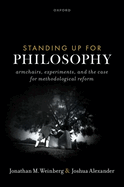 Standing up for Philosophy: Armchairs, experiments, and the case for methodological reform