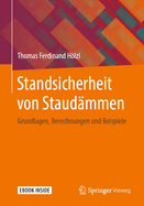 Standsicherheit Von Staud?mmen: Grundlagen, Berechnungen Und Beispiele