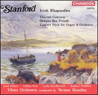 Stanford: Irish Rhapsodies; Clarinet Concerto - Gillian Weir (organ); Janet Hilton (clarinet); Lydia Mordkovitch (violin); Raphael Wallfisch (cello); Ulster Orchestra;...