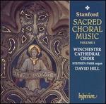 Stanford: Sacred Choral Music, Vol. 3 "The Georgian Years" - Christopher Monks (organ); Stephen Farr (organ); Winchester Cathedral Choir (choir, chorus)