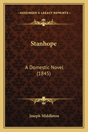 Stanhope: A Domestic Novel (1845)