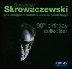 Stanislaw Skrowaczewski: The Complete Oehms Classics Recordings