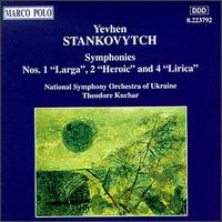 Stankovytch: Symphonies - National Symphony Orchestra of Ukraine; Theodore Kuchar (conductor)