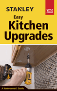 Stanley Easy Kitchen Upgrades