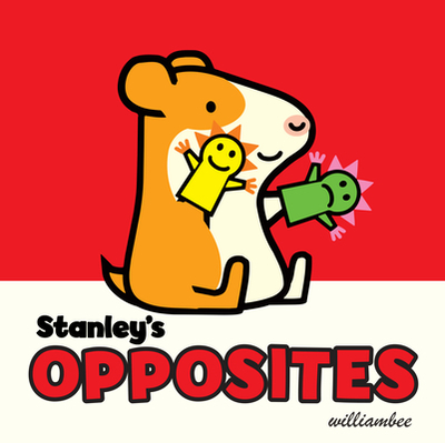 Stanley's Opposites - Bee, William