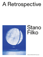 Stano Filko: A Retrospective