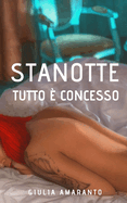 Stanotte tutto  concesso: un gruppo di amici e un gioco stuzzicante