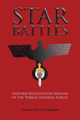 Star Battles: Uniform Recognition Manual of the Terran Imperial Forces - Hamblett, Kenneth Michael