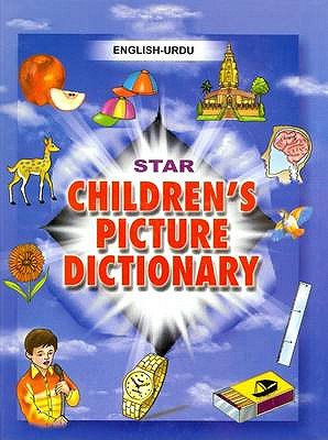 Star Children's Picture Dictionary: English-Urdu - Script and Roman - Classified - with English Index - Verma, Babita