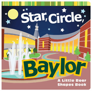 Star, Circle, Baylor: A Little Bear Shapes Book