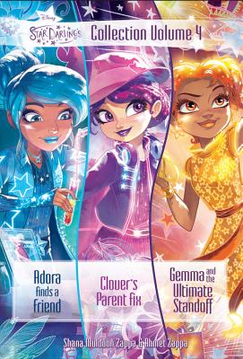 Star Darlings Collection: Volume 4: Adora Finds a Friend; Clover's Parent Fix; Gemma and the Ultimate Standoff - Zappa, Shana
