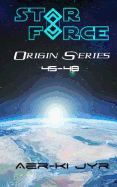 Star Force: Origin Series (45-48)