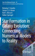 Star Formation in Galaxy Evolution: Connecting Numerical Models to Reality: Saas-Fee Advanced Course 43. Swiss Society for Astrophysics and Astronomy