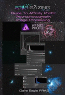 Star-Gazing Guide to Affinity Photo Astrophotography Image Processing