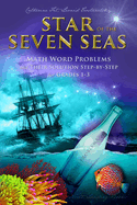 Star of the Seven Seas: Math Word Problems and Their Solutions Step-by-Step for Grades 1-3